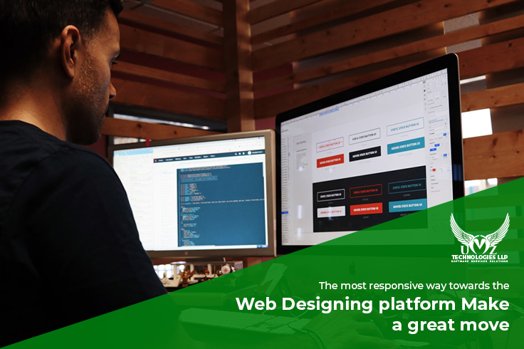 The most responsive way towards the web designing platform: Make a great move